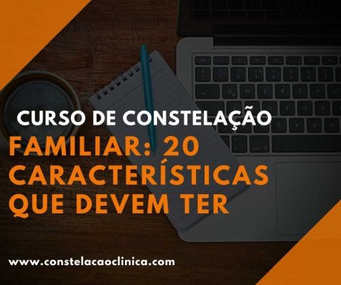 Curso De Constela O Familiar Caracter Sticas Que Devem Ter