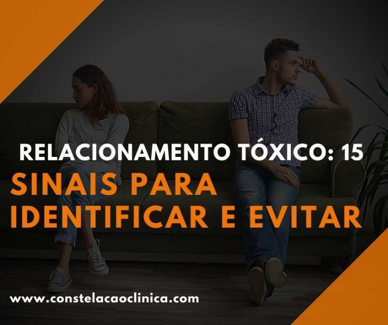 Relacionamento tóxico 15 sinais para identificar e evitar