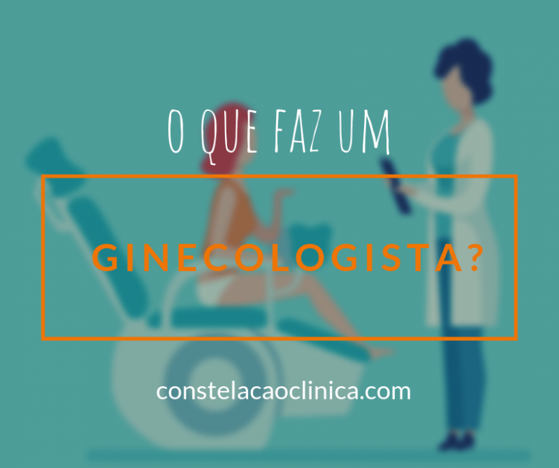 O que Faz um Ginecologista? Vantagens da Constelação nesta Profissão