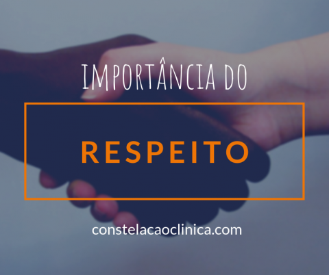 Importância do respeito na família e trabalho: exemplos - Constelação ...