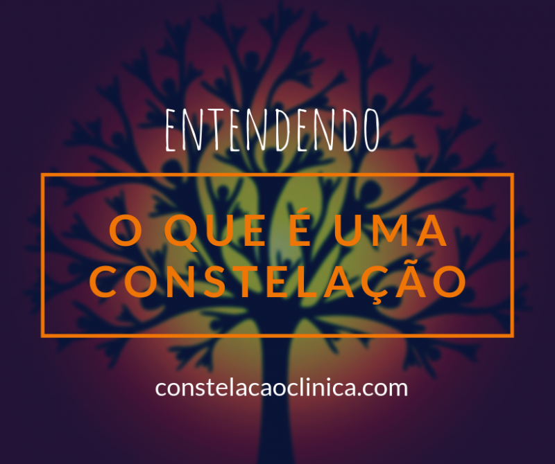 O que é uma Constelação Familiar na prática? - Constelação Clínica