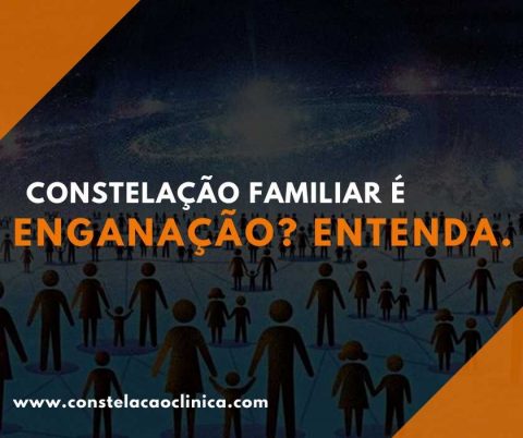 Constelação Familiar é enganação? Entenda agora - Constelação Clínica