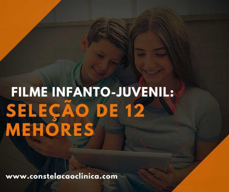 Filme infanto-juvenil: seleção de 12 melhores - Constelação Clínica